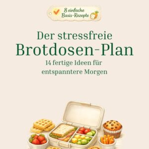 Der stressfreie Brotdosen-Plan